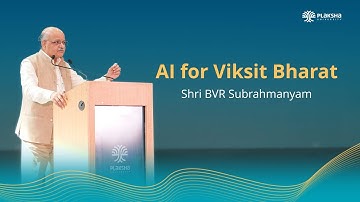 AI for Viksit Bharat | Shri BVR Subrahmanyam