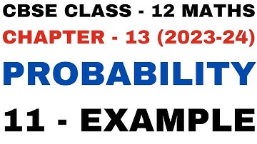 11 Example l Chapter 13 l example11 l ex 13.2 l Probability l Class 12th Maths l NEW NCERT 2023-24
