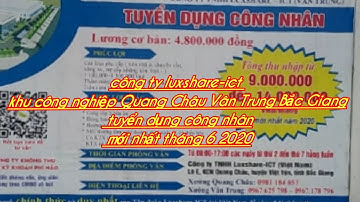 Công ty luxshare-ict KCN Vân Trung|| Quang Châu Bắc Giang tuyển dụng công nhân tháng 6 mới nhất