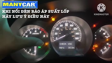 Khi nổi đèn cảnh báo áp suất lốp. Không cần đến gara. Hãy làm theo hướng dẫn ktv Manycar