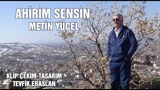 AHİRİM SENSİN - METİN YÜCEL Resimi