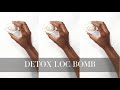 DIY: Loc Bomb Detox