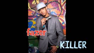Fazer - Killer New Single