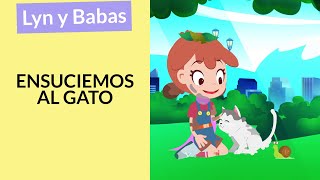 Lyn y Babas: Ensuciemos al gato | características de los gatos para niños