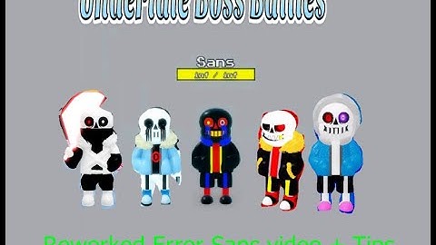 Undertale Boss Battles 4.1: Error sans Rework + Tips