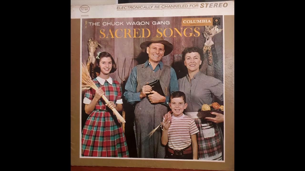 Come Unto Me - Chuck Wagon Gang 1957 Come Unto Me - Chuck Wagon Gang 1957