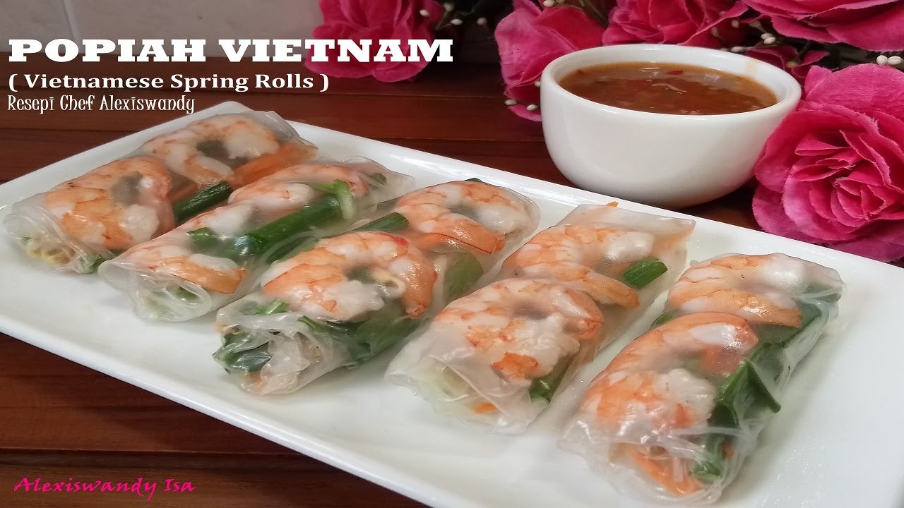 Popiah Vietnam Vietnam Spring Rolls Mesti Cuba Ye Gaya Sos Saya Dijamin Sedap Resepi Cf Alexiswandy Youtube