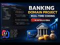 Banking Domain Real Time Coding | Banking System in Java | Real-Time Coding in IntelliJ IDEA (OOP).