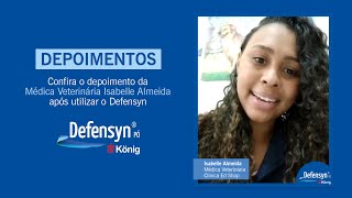 Depoimento da M.V. Isabelle Almeida sobre DEFENSYN.