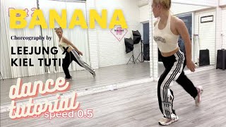 [Dance Tutorial] | LEEJUNG X KIEL TUTIN / Anitta feat. Becky G - Banana