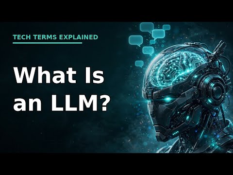 Episode 4 : What Is an LLM? Large Language Models Explained | Tech Terms Explained