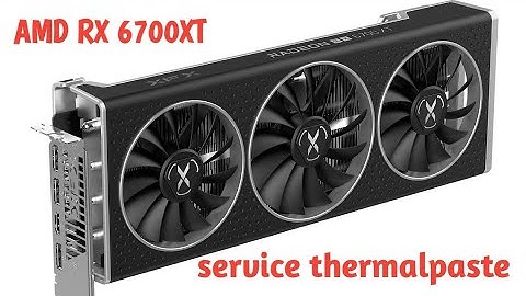 XFX QICK AMD RX 6700XT SERVICE AND CLEANING AND CHANGE THERMALPASTE