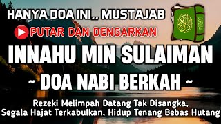 Download Lagu HANYA DOA INI | DOA NABI | INNAHUMIN SULAIMAN | CUKUP DENGARKAN SAJA - DOA NABI PENUH BERKAH MP3