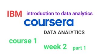 IBM : Introduction to data analytics week 2 part 1 all answers [COURSERA] #coursera #dataanalytics