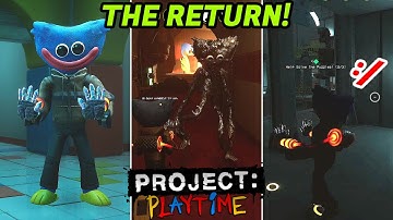 THE RETURN! - Project Playtime #114
