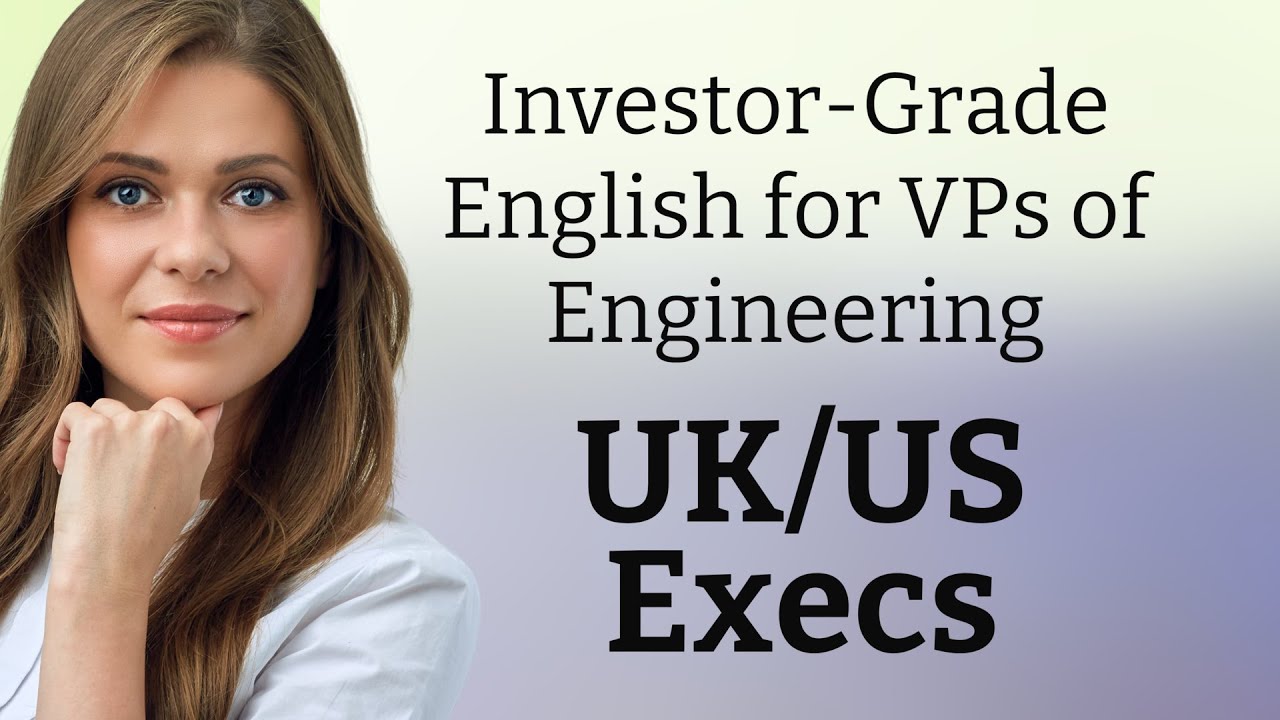 Investor-Grade English for VPs of Engineering | UK/US Execs