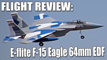 From the Field -- E-flite F-15 Eagle 64mm EDF Flight Review