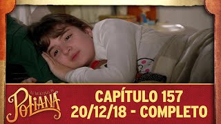 As Aventuras de Poliana | capítulo 157 - 20/12/18, completo