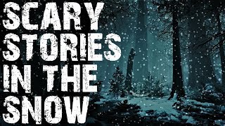 Scary True Stories Told In The Snow Snowfall Video Scary Stories