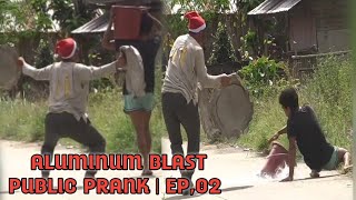 Aluminum blast public prank | ep,02 @IringSungkaban @Kingbross