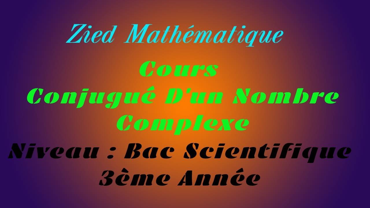 Cours Conjugu D un Nombre Complexe YouTube Cours conjugu d un nombre complexe youtube