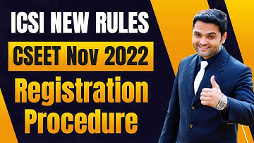 CSEET Registration Process November 2022 | NEW ICSI Rules for CSEET Nov 2022 Registration Form
