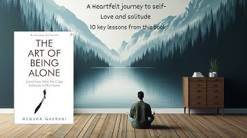 10 key lessons from the book "The Art of being alone by Renuka Guvrani"
