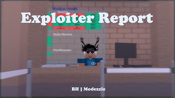 Bloxton Hotels | Exploiter Report #12