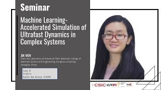 Machine Learning Accelerated Simulation of Ultrafast Dynamics in Complex Systems, by Jin Wen