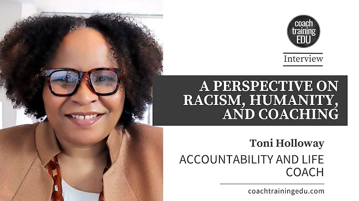 Coaching to Flourish | A Perspective on Racism, Hu...