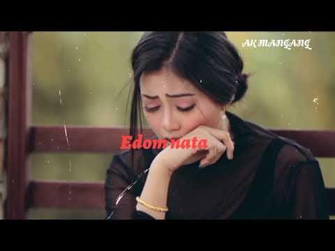 Penna Kapcharo     Preeti Yumnam New manipuri whatsapp status sad song