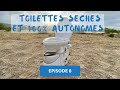 #8: Toilettes 100% autonomes ! sans eau, sans odeurs, plus de vidanges! (camping-car, Van,etc...)