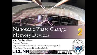Module 2: IEEE WIE AG DU Webinar - Nanoscale Phase Change Memory Devices - Dr. Nafisa Noor