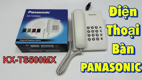 Hướng dẫn sử dụng điện thoại panasonic kx ts500mx