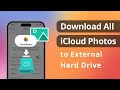 2 ways how to download all icloud photos to external hard drive 2024
