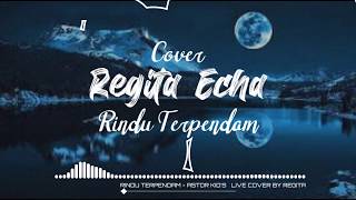 Rindu Terpendam • Astor Kid's // Cover - Regita Echa (Lirik)
