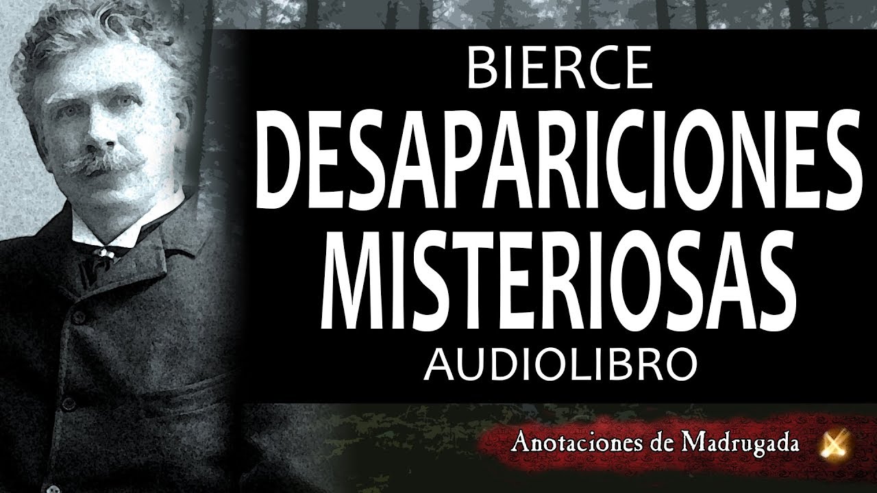 desapariciones misteriosas de ambrose bierce