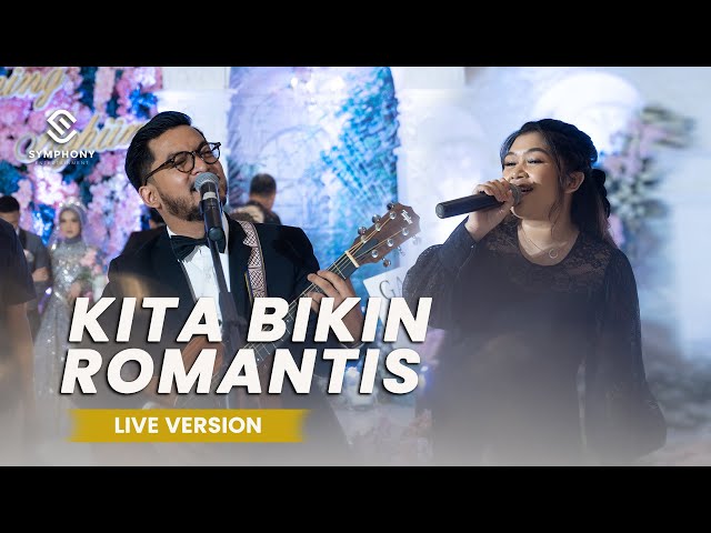 KITA BIKIN ROMANTIS  - CINTA SALSADILA FT. ILHAM -  LIVE VERSION -  SYMPHONY ENTERTAINMENT class=