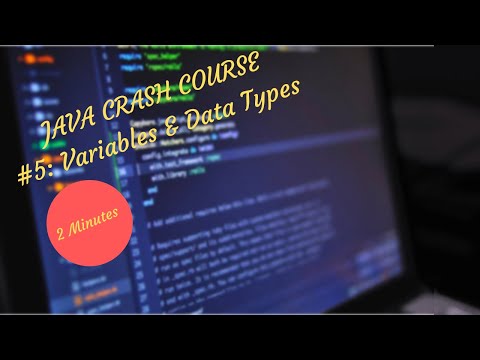 Java Crash Course: #5 Variables & Data Types