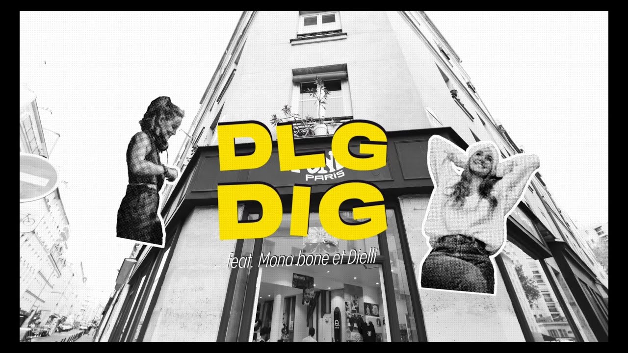DLG DIG N°1 w/ Dielli & Mona Bone !