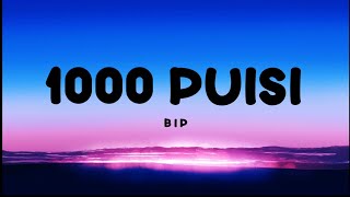 1000 Puisi - BIP | Lirik