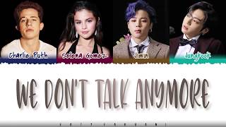 Video thumbnail of "Jungkook, Jimin, Charlie Puth, Selena Gomez - 'We Don't Talk Anymore' Lyrics [Color Coded_Eng]"