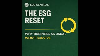 The ESG Reset: Why Business as Usual Won’t Survive the Next Decade