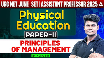 UGC NET Physical Education Principle of Management Paper 2 | Principles of Management | By Monu Sir