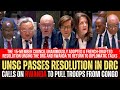 UNSC Passes Resolution Drafted By France, Calls Rawanda To Pull Troops &...