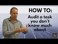 How to audit an operational activity that you do not know much about