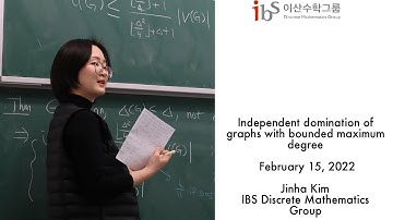 2022.02.15, Jinha Kim (김진하), Independent domination of graphs with bounded maximum degree