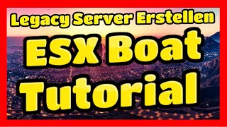 Fivem ESX Legacy Server Erstellen # 24 // ESX Boat Tutorial // Fivem esx Server