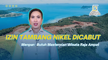 Izin Tambang Dicabut, Menpar : Butuh Masterplan Wisata Raja Ampat