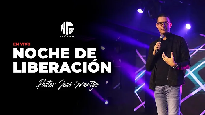 Pastor Jos Montijo - Noche de Liberacin | En Vivo